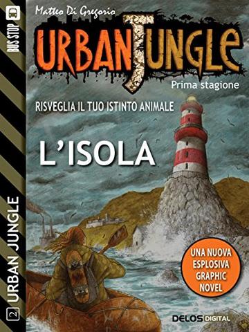 Urban Jungle: L'isola: Urban Jungle 2
